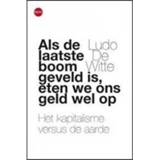 👉 Boek witte Als de laatse boom geveld is, eten we ons geld wel op - Ludo (9462671893) 9789462671898