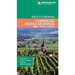 👉 Reisgids groene CHAMPAGNE - FRANSE ARDENNEN DE REISGIDS. Reims Troyes Langres, Paperback 9789401465151