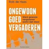 👉 Ongewoon goed vergaderen. want gewoon vergaderen werkt niet meer, Rob de Haas, Paperback 9789047013655