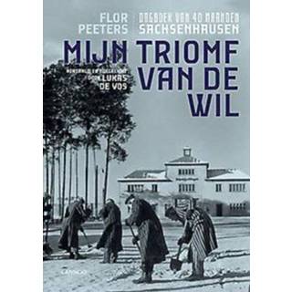 👉 Dagboek Mijn triomf van de wil. 40 maanden Sachsenhausen, Peeters, Flor, Paperback 9789401460187