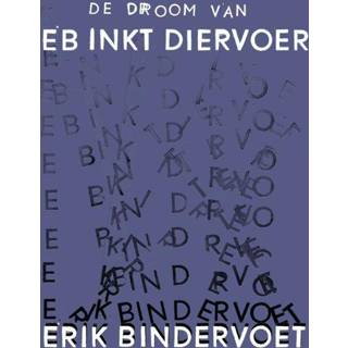 👉 Inkt cartridge De droom van eb diervoer. Erik Bindervoet, Paperback 9789463360951