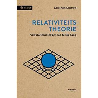 Relativiteitstheorie. Van de big bang tot stipte treinen, Acoleyen, Karel, Paperback 9789401465755