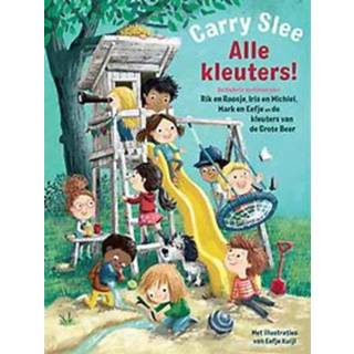 👉 Slee peuters Alle kleuters!. De leukste kleuterverhalen van Carry Slee, Carry, Hardcover 9789048849536