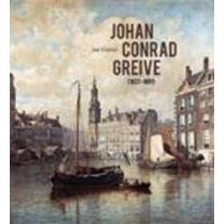 👉 Johan Conrad Greive (1837-1891). gewoon een vakman, Jan Greive, onb.uitv. 9789055941704