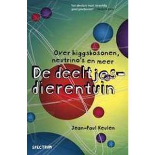 👉 De deeltjesdierentuin. over higgsbosonen, neutrino's en meer, Keulen, Jean-Paul, Paperback 9789000315123
