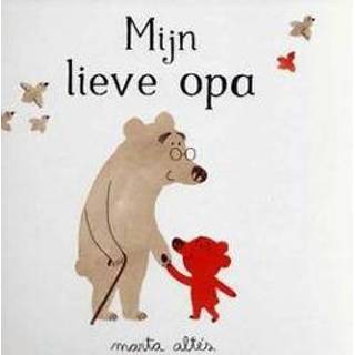 👉 Mijn lieve opa - Boek Marta Altes (9053417079)