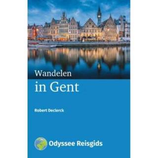 👉 Reisgids Wandelen In Gent Odyssee Reisgidsen - Robert Declerck 9789461230751