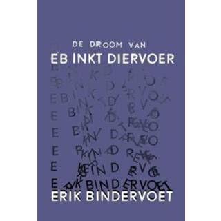 👉 Inkt cartridge De Droom Van Eb Diervoer - Erik Bindervoet 9789463360951