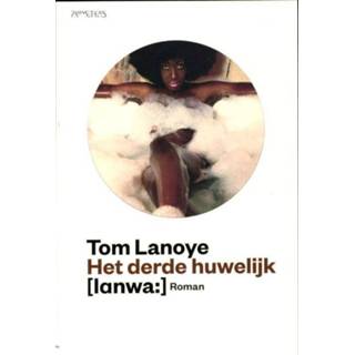 👉 Boek Het derde huwelijk - Tom Lanoye (9044619993) 9789044619997