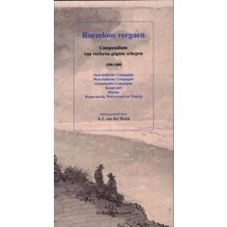 👉 Roemloos vergaen. compendium van verloren gegane schepen 1500-1800, Van der Horst, A.J., Paperback