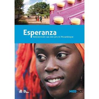 👉 Esperanza. belevenissen van een arts in Mozambique: columns Mozambique, Liesbeth Kooiman, Paperback 9789031386741