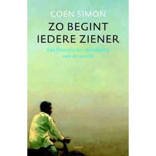 👉 Zo begint iedere ziener. een filosofische ontdekking van de wereld, Simon, Coen, Paperback 9789026323904