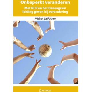 👉 Onbeperkt veranderen - Boek Michel La Poutre (9460510043)