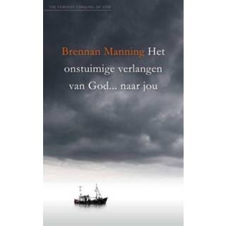 👉 Mannen Het onstuimige verlangen van God... naar jou. Manning, Brennan, Paperback 9789060678329