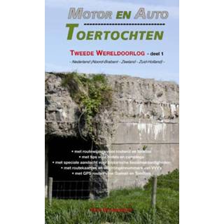 👉 Motor- en Auto Toertochten Tweede Wereldoorlog: 1 Nederland (Brabant - Zeeland - Zuid-Holland). Motor-en Auto Toertochten Tweede Wereldoorlog, Tom Boudewijns, Paperback