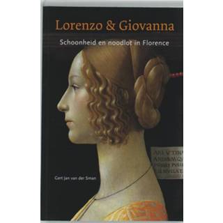 👉 Lorenzo & Giovanna. schoonheid en noodlot in Florence, Van der Sman, Gert Jan, Paperback 9789059970755