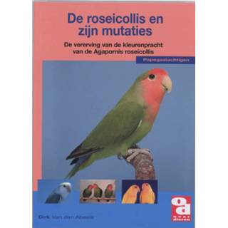 👉 De roseicollis en zijn mutaties. Over Dieren, Diederik van den Abeele, Paperback 9789058211590