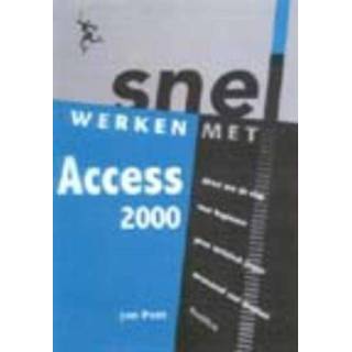 Snel werken met Access 2000. Pott, Jan, Paperback