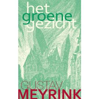 👉 Groene Het gezicht. Meyrink, Gustav, Hardcover 9789067320467