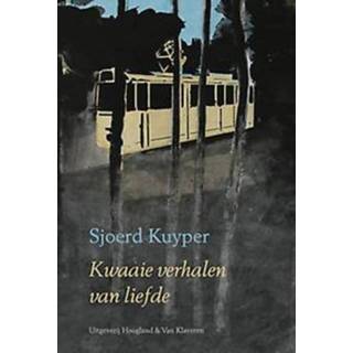 👉 Kwaaie verhalen van liefde. Sjoerd Kuyper, Paperback