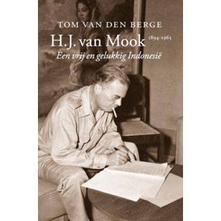 👉 Biografie H.J. van Mook 1894-1965. een vrij en gelukkig Indonesie; biografie, Den Berge, Tom, Hardcover 9789068686265