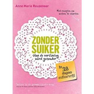 👉 Zonder suiker. stop de verslaving word gezonder, Reuzenaar, Anne Marie, Paperback