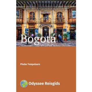 👉 Reisgids Bogotá Odyssee Reisgidsen - Phebe Tempelaars 9789461230447
