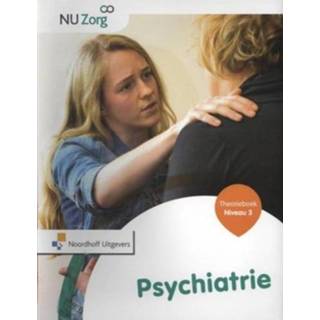 👉 Theorieboek Psychiatrie Niveau 3 Nu Zorg 9789001834708