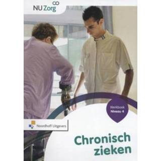 👉 Werkboek Chronisch Zieken Niveau 4 Nu Zorg 9789001834913