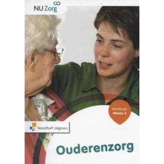 👉 Werkboek senioren Ouderenzorg Niveau 3 Nu Zorg 9789001834753