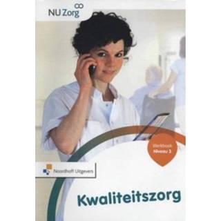 👉 Werkboek Kwaliteitszorg Niveau 3 Nu Zorg 9789001834791