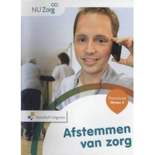 👉 Theorieboek Afstemmen Van Zorg Niveau 3 Nu 9789001834777