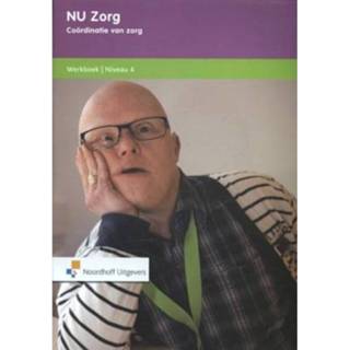 👉 Werkboek Nu Zorg Coordinatie Van Voor Verpleegkundigen 9789001822767