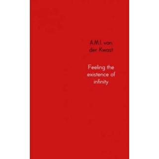 👉 Kwast Feeling The Existence Of Infinity - A.M.I. Van Der 9789402139068