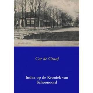 👉 Kroniek Index Op De Van Schoonoord - Cor Graaf 9789402123265