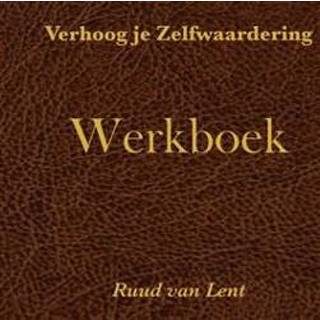 👉 Werkboek Verhoog je zelfwaardering - Boek Ruud Van Lent (9402198970) 9789402198973