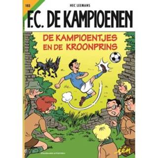 Fc De Kampioenen 103 Kampioentjes En Kroonprins - Hec Leemans 9789002267352