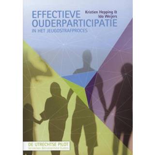 👉 Effectieve ouderparticipatie in het jeugdstrafproces. de Utrechtse pilot Versterken Betrokkenheid Ouders, Wijers, Ido, Paperback