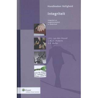 👉 Integriteit: integriteit en integriteitsbeleid in Nederland. Handboeken Veiligheid, Hardcover
