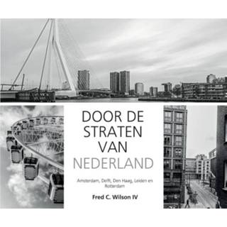 👉 Boek Cultuur > Fotografie Door de straten van Nederland - Fred C. Wilson IV (9463450483) 9789463450485