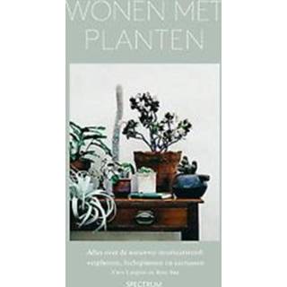 👉 Wonen met planten. Alles over de nieuwste interieurtrend: vetplanten, luchtplanten en cactussen, Rose Ray, Hardcover
