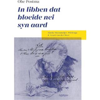 👉 Obe Postma In libben dat bloeide nei syn aard - Geart van der Meer, Tineke Steenmeijer-Wielenga (ISBN: 9789089549402)