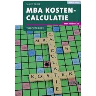 👉 MBA kostencalculatie: Theorieboek. Maud Faber, Paperback