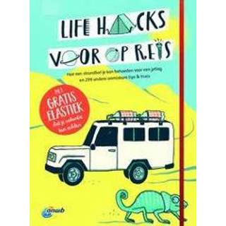 Life hacks voor op reis. Hoe een strandbal je kan behoeden voor een jetlag en 299 andere onmisbare tips & trucs, Silwen Randebrock, Paperback