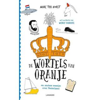 👉 De wortels van Oranje. en andere weetjes over Nederland, Ter Horst, Marc, Hardcover