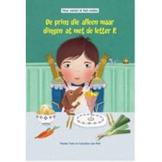 👉 Kinderen De prins die alleen maar dingen at met letter P. thema: moeilijk eten bij kinderen, Toet, Tineke, Hardcover 9789081893312