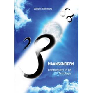 👉 Maansknopen, lotsbepalers in de astrologie. astrologie, Willem Simmers, Paperback 9789463310123