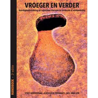 👉 Vroeger en verder. Vaardigheidstraining en cognitieve therapie na misbruik of mishandeling List of authors, Thomaes, Kathleen, Paperback