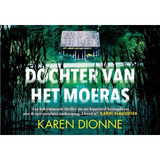 👉 Dochter van het moeras - Dwarsligger - Karen Dionne (ISBN: 9789049806309)