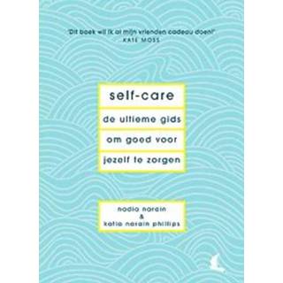 👉 Self-care. de ultieme gids om goed voor jezelf te zorgen, Narain, Nadia, Hardcover 9789000362424